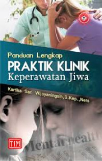 Image of Panduan Lengkap Praktik Klinik Keperawatan Jiwa