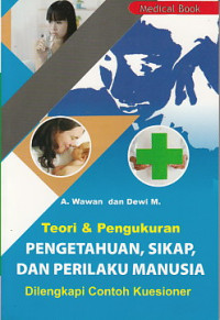 Image of Teori & Pengukuran Pengetahuan, Sikap, dan Perilaku Manusia
