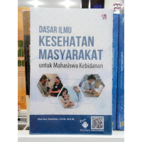 Image of Dasar Ilmu Kesehatan Masyarakat: untuk Mahasiswa Kebidanan