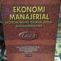 Image of EKONOMI MANAJERIAL : Ekonomi Mikro Terapan Untuk Manajemen Bisnis