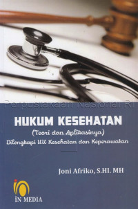 Image of Hukum kesehatan (teori dan aplikasinya) : dilengkapi UU kesehatan dan keperawatan