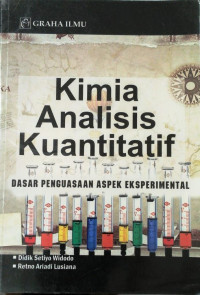 Image of Kimia Analisis Kuantitatif : Dasar Penguasaan Aspek Eksperimental