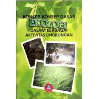 Image of Konsep-konsep Dasar Ekologi dalam berbagai Aktivitas Lingkungan