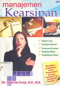 Image of Manajemen kearsipan, warkat dan arsip, kearsipan organisasi, perencanaan kearsipan, penciptaan warkat, pendistribusian warkat