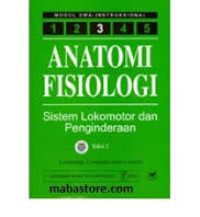 Image of Anatomi Fisiologi : Sistem Lokomotor Dan Penginderaan Vol.3