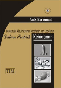 Image of Pengenalan Alat /Instrumen Kesehatan dan Kebidanan dalam Praktik