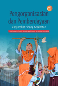 Image of Pengorganisasian dan Pemberdayaan  Masyarakat Bidang Kesehatan