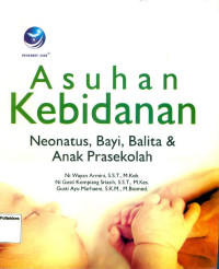Image of Asuhan Kebidanan Neonatus, Bayi, Balita & Anak Prasekaolah Ed 1