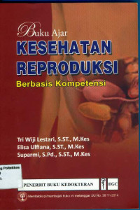 Image of Kesehatan Reproduksi : Buku Ajar Berbasis Kompetensi