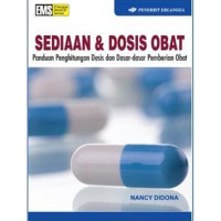 Image of Sediaan Dan Dosis Obat Panduan Perhitungan Dosis dan Dasar-Dasar Pemberian Obat