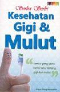 Image of Serba-serbi Kesehatan Gigi dan Mulut