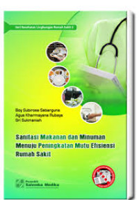 Image of SANITASI MAKANAN DAN MINUMAN MENUJU PENINGKATAN MUTU EFISIENSI RUMAH SAKIT